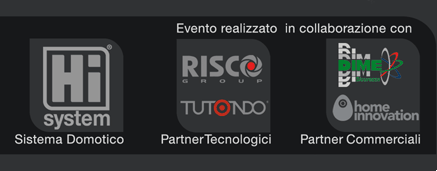 Domotica Hi System, Partner, Home Innovation, Risco Group, Tutondo by Atec, Dime Srl
